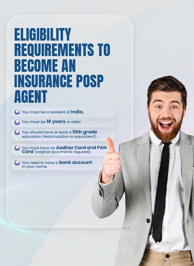 Eligibility Requirements to become Insurance POSP Agent Eligibility Requirements to become Insurance POSP Agent