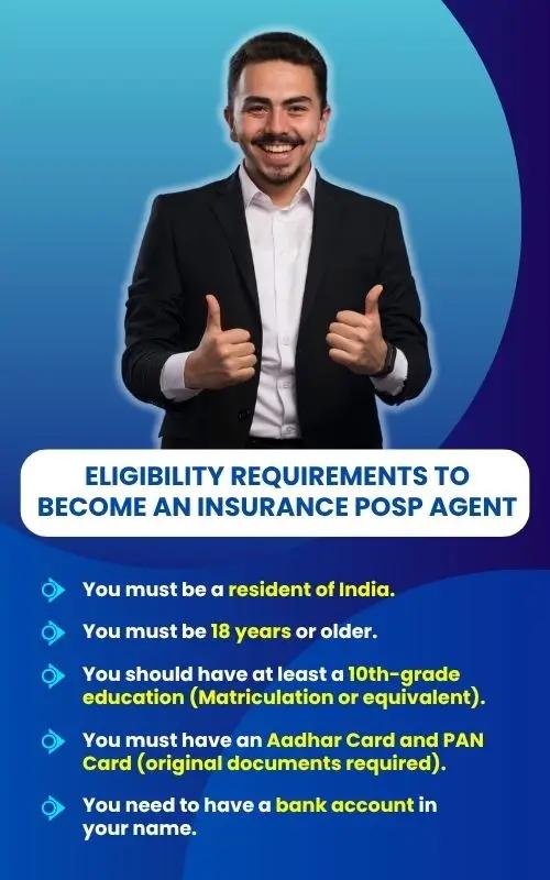 Eligibility Requirements to become Insurance POSP Agent Eligibility Requirements to become Insurance POSP Agent