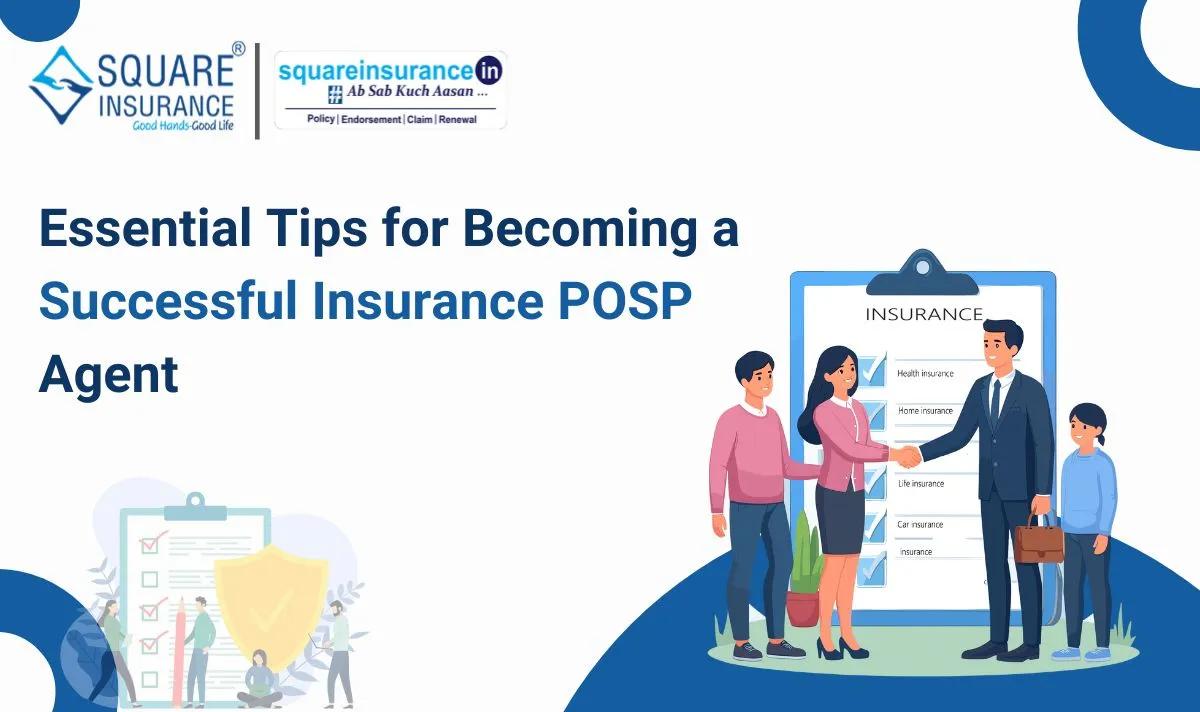 Essential Tips for Becoming a Successful Insurance POSP Agent Essential Tips for Becoming a Successful Insurance POSP Agent