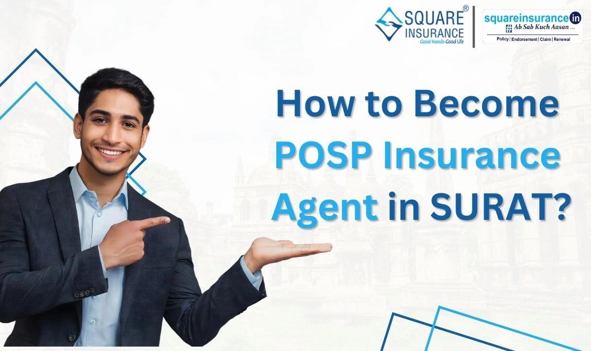 How to Become POSP Insurance Agent In Surat How to Become POSP Insurance Agent In Surat
